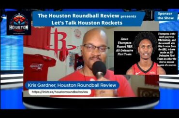 "Let's Talk Houston Rockets" - Amen Thompson Named NBA All-Defensive First Team