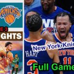 New York Knicks vs Indiana Pacers Full Game 3 Highlights | NBA Season May 25, 2025