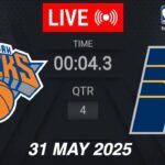NBA LIVE! New York Knicks vs Indiana Pacers | May 31, 2025 | Game 6 NBA Playoffs Live