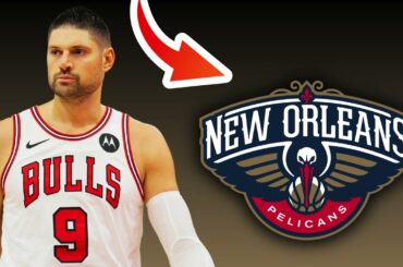 Chicago Bulls TRADE Nikola Vucevic To The New Orleans Pelicans? | NBA Trade Rumors