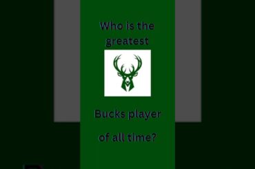 Who is the best Milwaukee Bucks player?