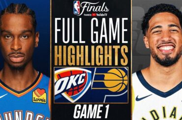 THUNDER vs PACERS FULL GAME 1 HIGHLIGHTS JUNE 5, 2025 NBA FINALS FULL GAME 1 HIGHLIGHTS TODAY 2K25