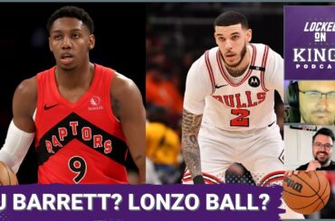 RJ Barrett, Lonzo Ball Should Be on the Sacramento Kings Radar | Locked On Kings