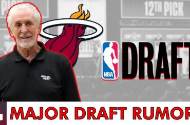 MAJOR Miami Heat NBA Draft Rumors: Heat Workout FOUR Players + Draft Targets