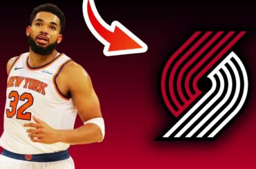 New York Knicks TRADE Karl-Anthony Towns To The Portland Trail Blazers? | NBA Trade Rumors