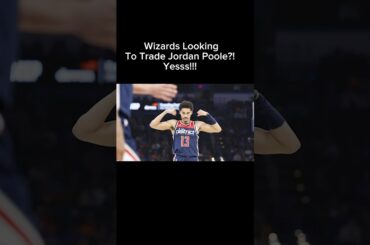 Washington Wizards Looking To Trade Jordan Poole?!? Good Do It! #wizards #nba #washingtondc