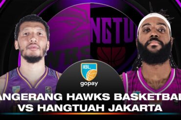 TANGERANG HAWKS BASKETBALL VS HANGTUAH JAKARTA | IBL GOPAY 2025