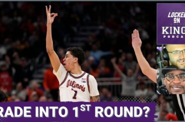 The Sacramento Kings Are Trying to Trade into the First Round of the NBA Draft | Locked On Kings