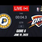 LIVE: Oklahoma City Thunder vs Indiana Pacers – Game 6 | 2025 NBA Finals 🔥 June 19, 2025