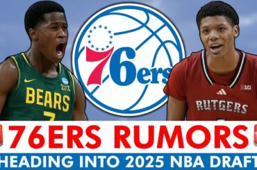 🚨MAJOR 76ers Rumors Heading Into 2025 NBA Draft: VJ Edgecombe, Ace Bailey, Paul George Trade?