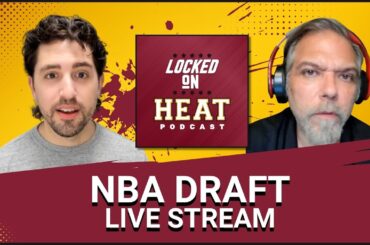 Miami Heat NBA Draft Live REACTION Stream