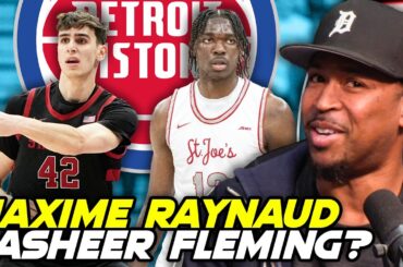Should Detroit Pistons Draft Maxime Raynaud or Rasheer Fleming