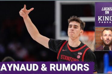 Maxime Raynaud! Dennis Schroeder? Malik Monk Trade? Unpacking Sacramento Kings Moves & Rumors