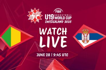 LIVE - Mali v Serbia | FIBA U19 Basketball World Cup 2025 | Group Phase