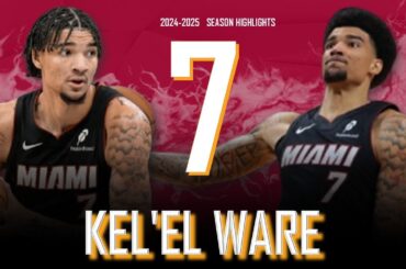 Kel'el Ware || 2024-2025 Miami Heat Highlights