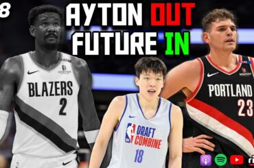 Reaction To The Blazers Buying Out Deandre Ayton | Summer League Look Ahead | 138