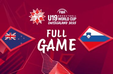 3RD PLACE GAME:  New Zealand v Slovenia | Full Basketball Game | FIBA U19 Basketball World Cup 2025