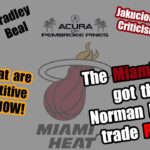 Big O and Ira Winderman - The Miami Heat got the Norman Powell Trade Right!