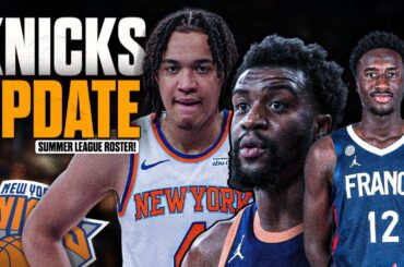 Knicks Summer League Roster Revealed | Possible New Signing Coming Soon?