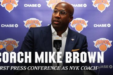 Mike Brown addresses the media as new Knicks Head Coach