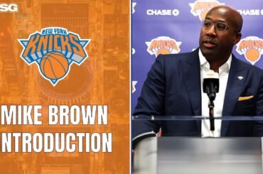 Full Mike Brown Introduction As Head Coach Of The New York Knicks