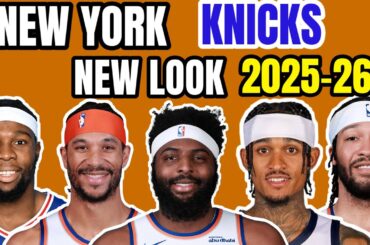 New York Knicks New look Latest lineup 2025-26 NBA Season NBA update