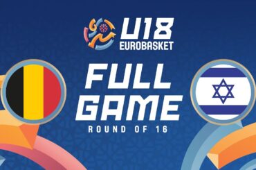 Round of 16: Belgium v Israel | Full Basketball Game | FIBA U18 Women's EuroBasket 2025