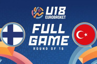 Round of 16: Finland v Türkiye | Full Basketball Game | FIBA U18 Women's EuroBasket 2025