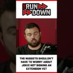 The Nuggets shouldn't have to worry about Jokic not signing an extension yet