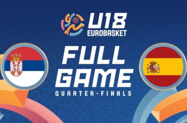 Quarter-Finals: Serbia v Spain | Full Basketball Game | FIBA U18 Women's EuroBasket 2025