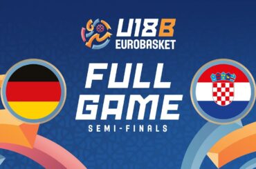Semi-Finals | Germany v Croatia | Full Basketball Game | FIBA U18 Women's EuroBasket 2025 Div. B