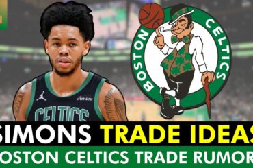 Boston Celtics TRADING Anfernee Simons? TOP 5 Anfernee Simons Trade Ideas | Celtics Rumors