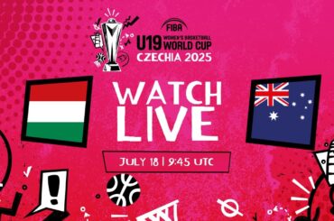 LIVE - Hungary v Australia | FIBA U19 Women's Basketball World Cup 2025 | Quarter-Finals