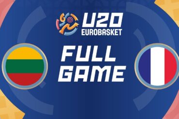 Semi-Finals | Lithuania v France | Full Basketball Game | FIBA U20 EuroBasket 2025