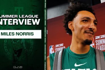 Miles Norris Seeking Michael Porter Jr. Type Role in NBA | Celtics Summer Postgame Interview