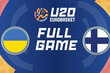 Class. Game 15-16 | Ukraine v Finland | Full Basketball Game | FIBA U20 EuroBasket 2025