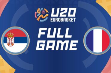 3RD PLACE GAME | Serbia v France | Full Basketball Game | FIBA U20 EuroBasket 2025