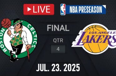 NBA LIVE! Los Angeles Lakers vs Boston Celtics LIVE | NBA PRESEASON | July 23, 2025 | NBA 2K25