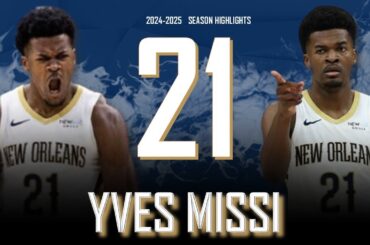 Yves Missi || 2024-2025 New Orleans Pelicans Highlights