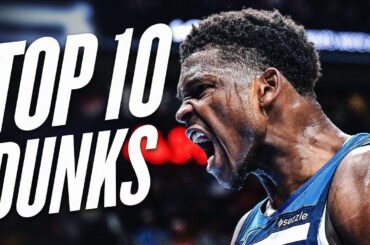 Anthony Edwards' Top 10 Dunks Of The 2024-25 NBA Season!