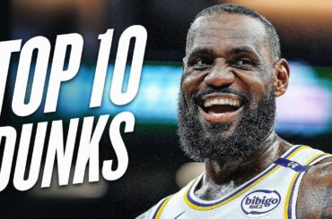 LeBron James’ Top 10 Dunks Of The 2024-25 NBA Season!