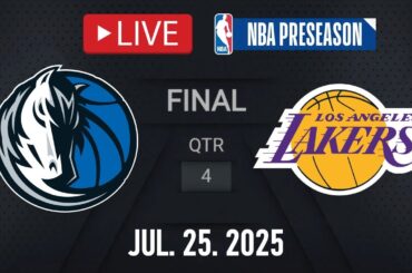 NBA LIVE! Los Angeles Lakers vs Dallas Mavericks LIVE | NBA PRESEASON | July 25, 2025 | NBA 2K25