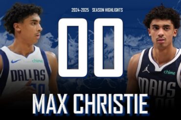 Max Christie || 2024-2025 Dallas Mavericks Highlights