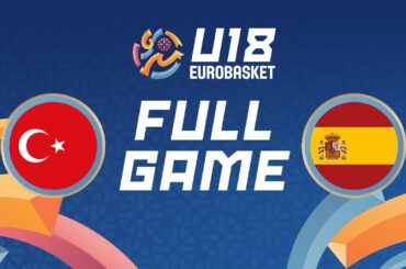 Quarter-Finals | Türkiye v Spain | Full Basketball Game | FIBA U18 EuroBasket 2025