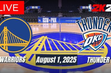 🔴Live I Warriors vs Thunder NBA Game Today I August 1, 2025 I GSW Warriors vs OKC Thunder 2K LIVE