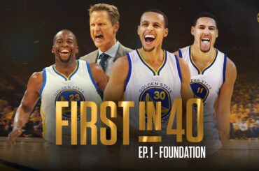 First in 40: The Story of the 2014-15 Warriors | Ep. 1 – Foundation