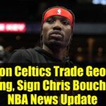 Boston Celtics Trade Georges Niang, Sign Chris Boucher - NBA News Update