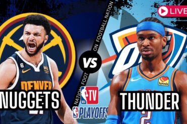 Denver Nuggets vs Oklahoma City Thunder - Game 1 Live