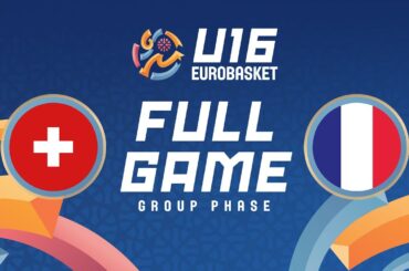 Group Phase | Switzerland v France | Full Basketball Game | FIBA U16 EuroBasket 2025 |