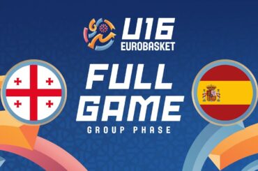 Group Phase | Georgia v Spain | Full Basketball Game | FIBA U16 EuroBasket 2025